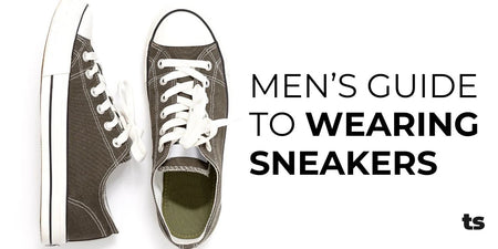 Men’s Guide to Wearing Sneakers - TeeShoppen Group™