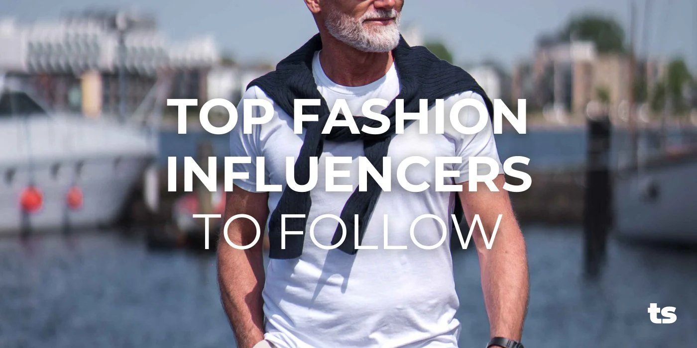 Top Fashion Influencers to Follow - TeeShoppen Group™